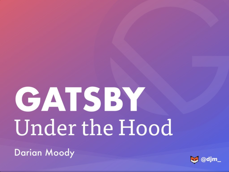 Gatsby: Under the Hood